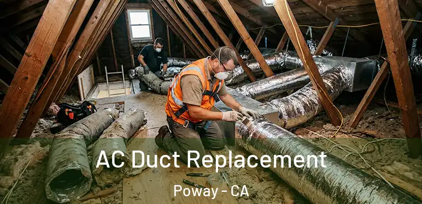 AC Duct Replacement Poway - CA