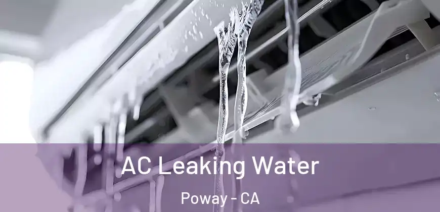 AC Leaking Water Poway - CA