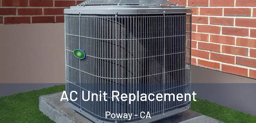 AC Unit Replacement Poway - CA