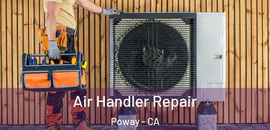 Air Handler Repair Poway - CA