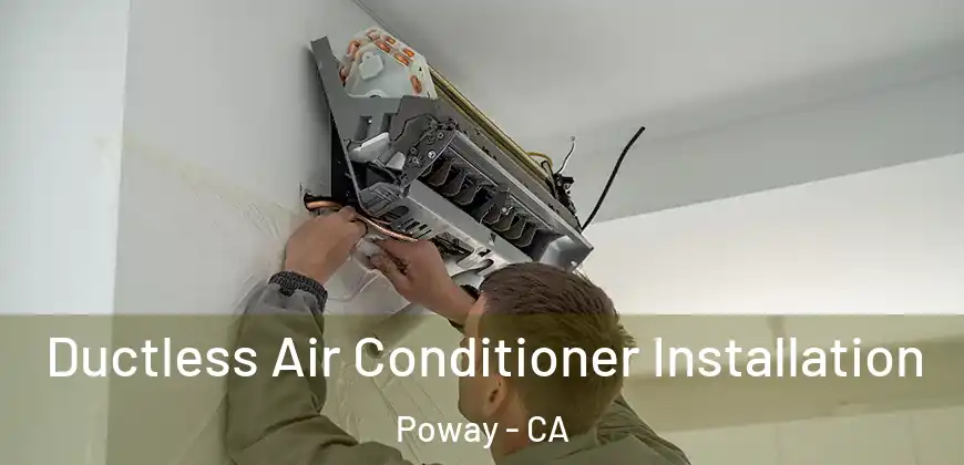  Ductless Air Conditioner Installation Poway - CA