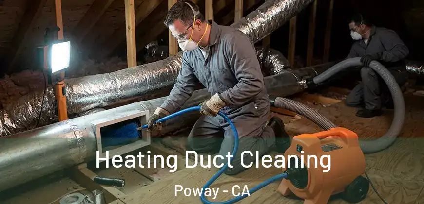 Heating Duct Cleaning Poway - CA