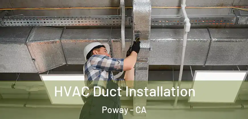  HVAC Duct Installation Poway - CA