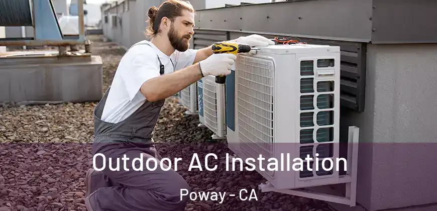  Outdoor AC Installation Poway - CA