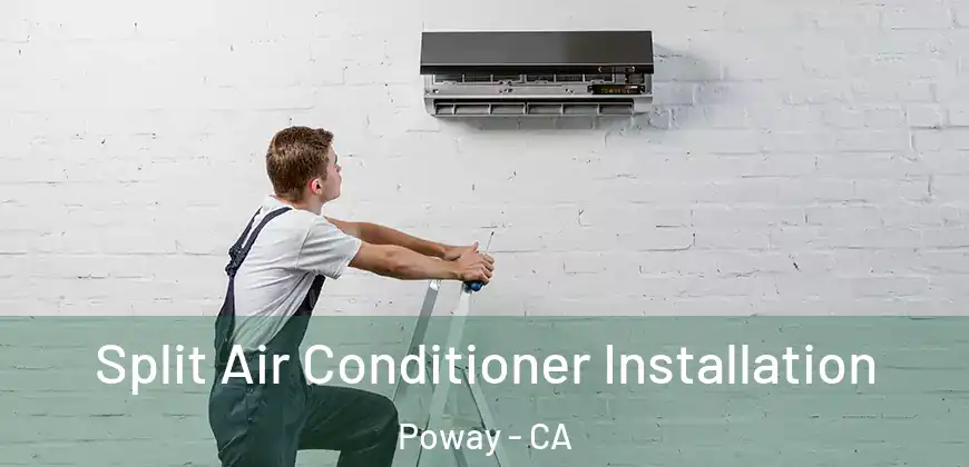 Split Air Conditioner Installation Poway - CA